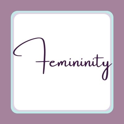 Femininity